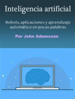 Inteligencia artificial: Robots, aplicaciones y aprendizaje automático en pocas palabras