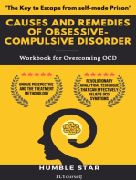 Causes and Remedies of Obsessive-Compulsive Disorder: The Key to Escape from self-made Prison (Workbook for Overcoming OCD)