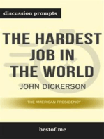 Summary: “The Hardest Job in the World: The American Presidency" by John Dickerson - Discussion Prompts