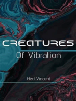 Creatures of Vibration