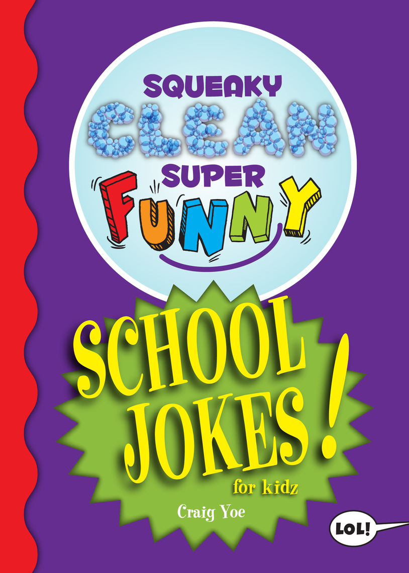 Squeaky Clean Super Funny School Jokes for Kidz by Craig Yoe (Ebook ...