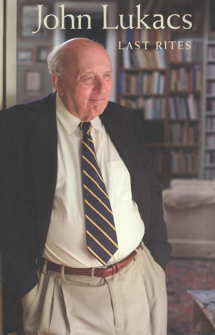 Last Rites by John Lukacs (Ebook) - Read free for 30 days