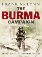 The Burma Campaign: Disaster Into Triumph, 1942 – 45