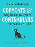 Copycats & Contrarians: Why We Follow Others . . . and When We Don't