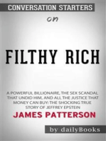 Filthy Rich: The Shocking True Story of Jeffrey Epstein The Billionaire s Sex Scandal by James Patterson: Conversation Starters