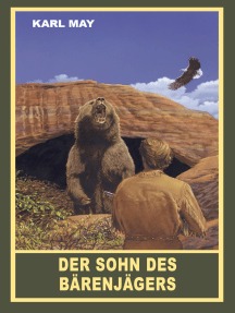 Der Sohn des Bärenjägers: Erzählung aus "Unter Geiern", Band 35 der Gesammelten Werke