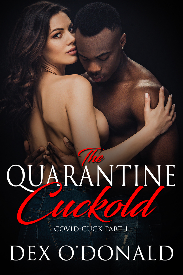The Quarantine Cuckold Co-Vid Cuck Pt