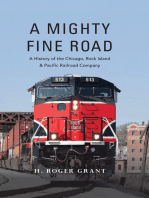A Mighty Fine Road: A History of the Chicago, Rock Island & Pacific Railroad Company