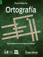 Ortografía: Fundamentos fonológicos, fonéticos, gramaticales, sintácticos, lógicos, metapsicolingüísticos y estilísticos de la ortografía de la lengua castellana