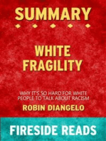 White Fragility: Why It's So Hard for White People to Talk About Racism by Robin DiAngelo: Summary by Fireside Reads