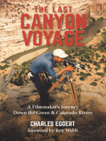 The Last Canyon Voyage: A Filmmaker's Journey Down the Green and Colorado Rivers