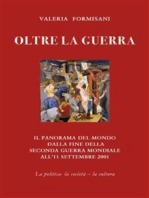 Oltre la guerra - Il panorama del mondo dalla fine della seconda guerra mondiale all'11 settembre 2001