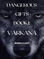 Varkana: Dangerous Gifts, #1