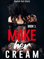 Make Her Cream (Book 1)