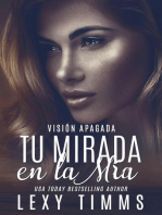 Tu Mirada en la Mía: Visión Apagada, #3