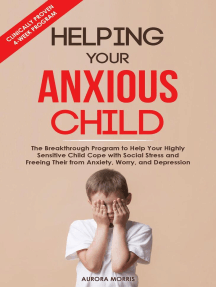 Helping Your Anxious Child By Aurora Morris Ebooks Scribd