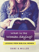 What is the Woman Saying: Lessons From Biblical Women