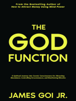 The God Function: A Spiritual Journey Into Cosmic Consciousness for Attracting Abundance, Controlling Circumstances, and Manifesting Miracles