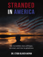 Stranded in America: The incredible story of hope, survival, and rise to greatness
