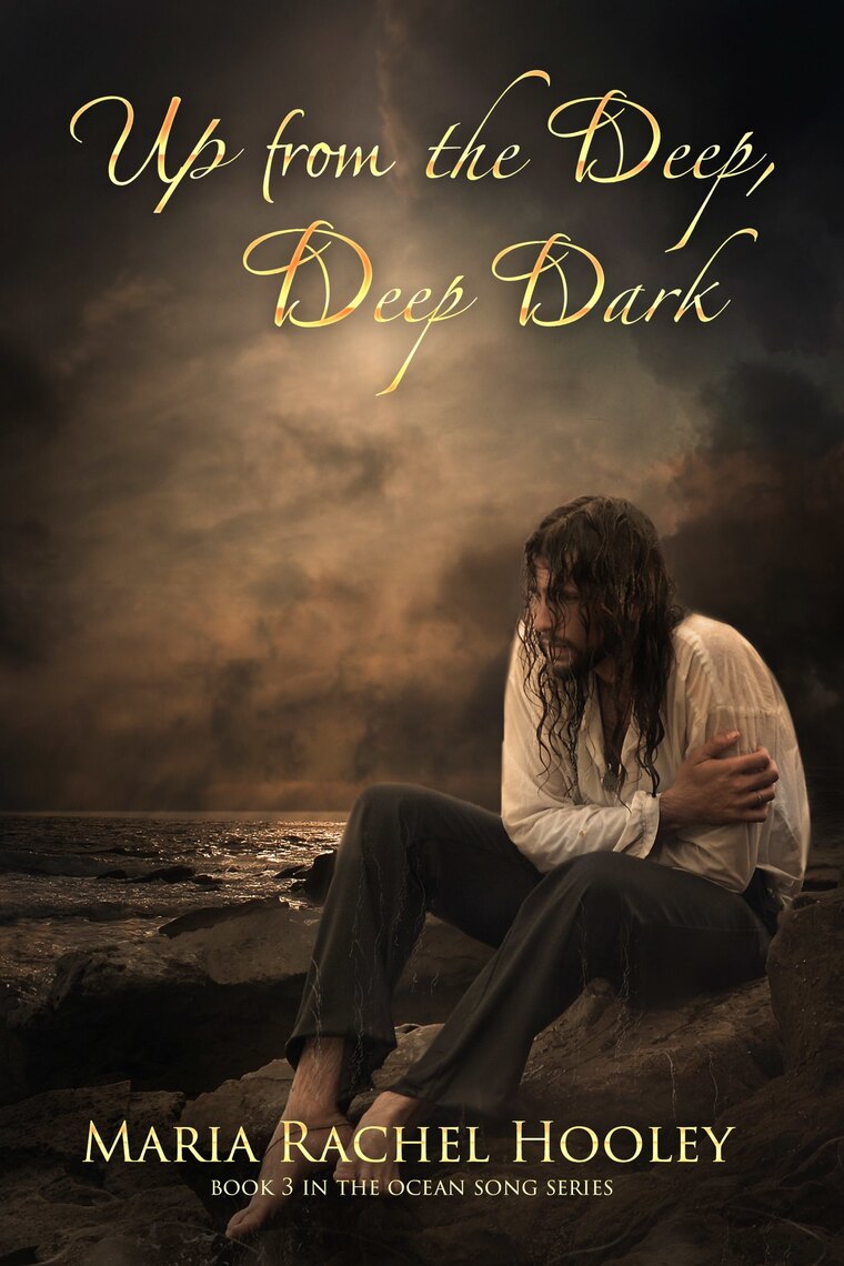 Up from the Deep, Deep Dark by Maria Rachel Hooley (Ebook) - Read free ...