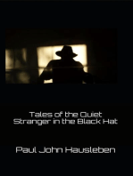 Tales of the Quiet Stranger in the Black Hat: The Quiet Stranger in the Black Hat Series