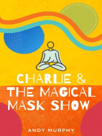 Charlie & The Magical Mask Show