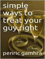 Simple Ways To Treat Your Guy Right