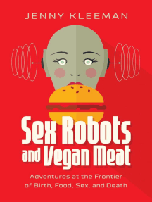 Sex Robots and Vegan Meat by Jenny Kleeman - Ebook | Scribd