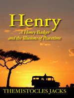 Henry – A Honey Badger and the Illusions of Peacetime