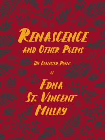 Renascence and Other Poems: The Poetry of Edna St. Vincent Millay