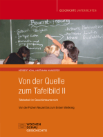 Von der Quelle zum Tafelbild II: Tafelarbeit im Geschichtsunterricht. Von der Frühen Neuzeit bis zum Ersten Weltkrieg