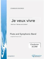 Je veux vivre - Flute and Symphonic Band (conductor score)