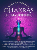 Chakras for Beginners: The Newcomers Guide to Balancing and Awakening Your Chakras to Radiate Positive Energy Others Will Notice. Includes a Spiritual Guide to Crystals, Essential Oils, Gems and Herbs