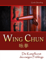 Wing Chun: Die Kampfkunst des ewigen Frühlings