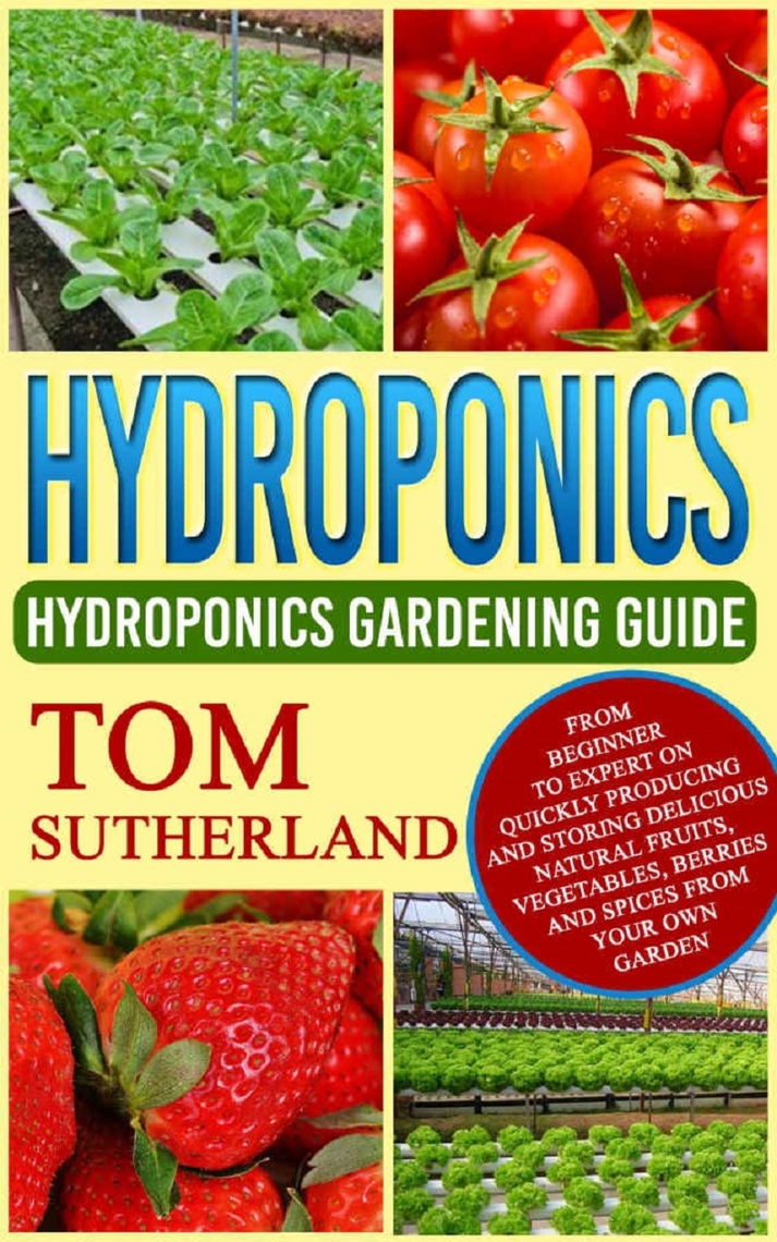 Hydroponics by Tom Sutherland (Ebook) - Read free for 30 days