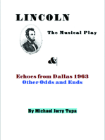 Lincoln the Musical Play & Echoes from Dallas 1963, Other Odds and Ends