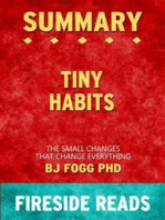 Tiny Habits: The Small Changes That Change Everything by BJ Fogg PhD: Summary by Fireside Reads