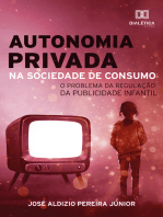 Autonomia Privada na Sociedade de Consumo: o problema da regulação da publicidade infantil