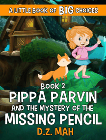 Pippa Parvin and the Mystery of the Missing Pencil: A Little Book of BIG Choices: Pippa the Werefox, #2