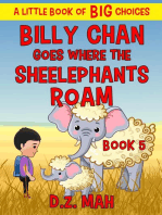 Billy Chan Goes Where the Sheelephants Roam: A Little Book of BIG Choices: Billy the Chimera Hunter, #5