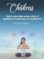 Chakras: Todo lo que debe saber sobre el equilibrio, la sanación y la meditación