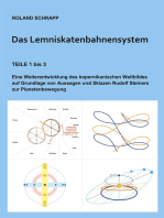 Das Lemniskatenbahnensystem: Eine Weiterentwicklung des kopernikanischen Weltbildes auf Grundlage von Aussagen und Skizzen Rudolf Steiners zur Planetenbewegung