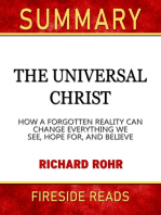 Summary of The Universal Christ: How a Forgotten Reality Can Change Everything We See, Hope For, and Believe by Richard Rohr (Fireside Reads)