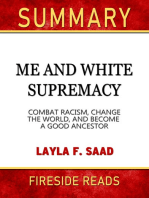 Summary of Me and White Supremacy: Combat Racism, Change the World, and Become a Good Ancestor by Layla F. Saad (Fireside Reads)