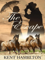 The Escape: THE MARTIN RANCH SERIES: BOOK 3   AN OLD WEST NOVEL  WEST TEXAS,1868., #3