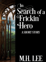 In Search of a Frickin' Hero