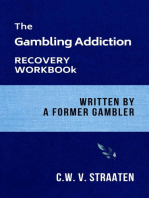 Gambling Addiction Recovery Workbook: Written by a Former Gambler