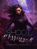 Shoot the Messenger: Messenger Chronicles, #1