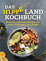 Das hippe Landkochbuch: Kreative, saisonale Rezepte aus meiner Scheune in den Bergen