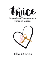 Twice: Unpacking Two Journeys Through Cancer